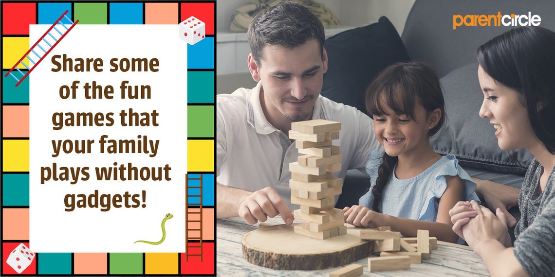 Share some of the fun games that your family plays without gadgets!