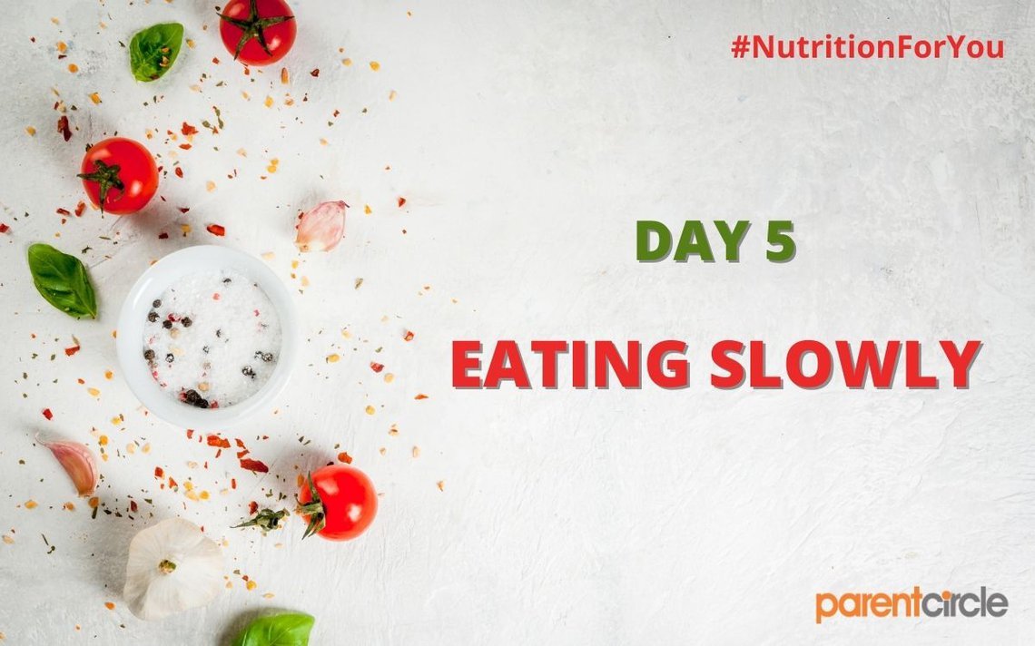 DAY 5 | Eating Slowly | Nutrition Week 2020 DAY 5 | Eating Slowly | Nutrition Week 2020
