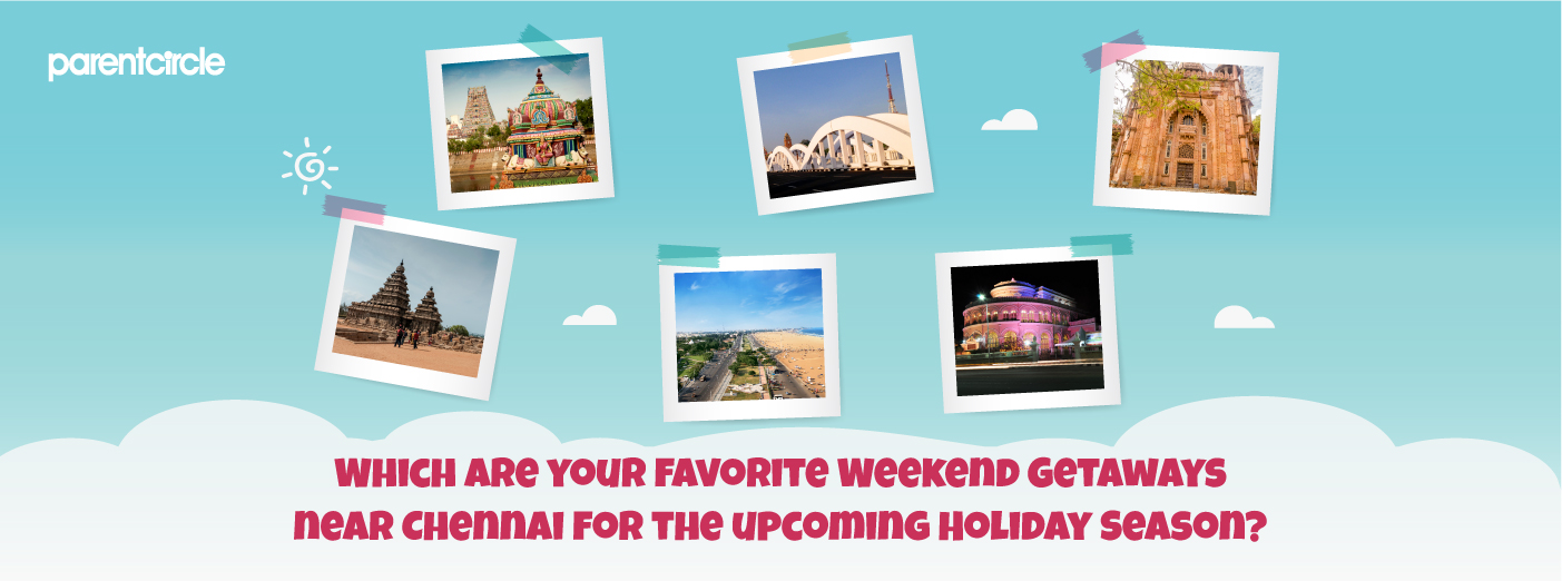 What are your favorite weekend getaways near Chennai?