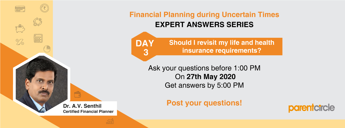EXPERT ANSWERS SERIES - DAY 3 | Life and health insurance requirements  [27th May 2020]
